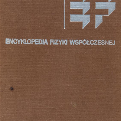 Encyklopedia Fizyki Współczesnej (1983)
