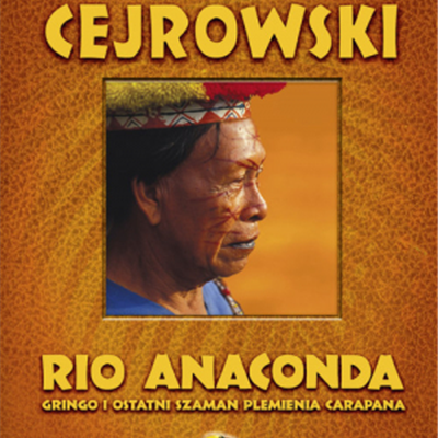 Rio Anaconda Gringo i ostatni szaman plemienia Carapana	